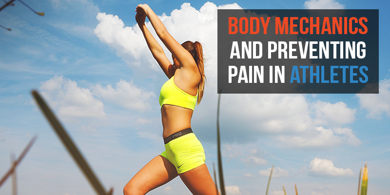 Body Mechanics and Preventing Pain in Athletes